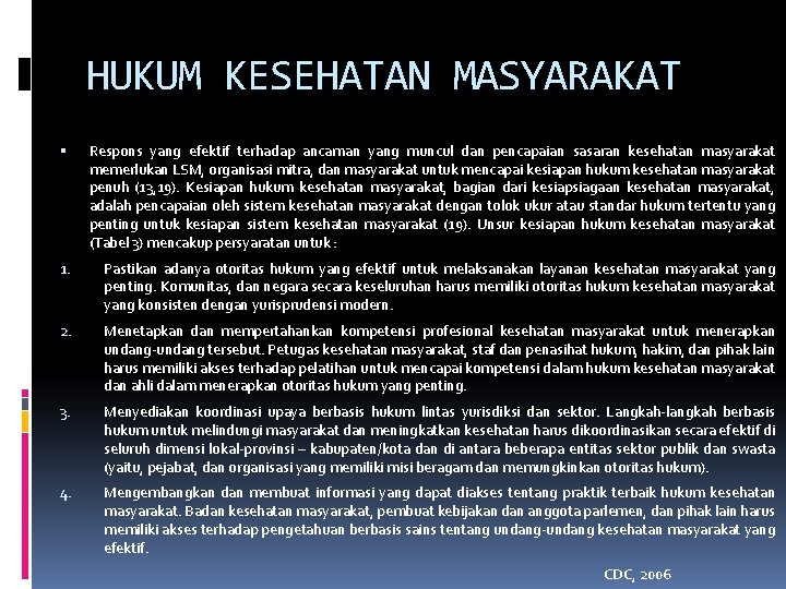 HUKUM KESEHATAN MASYARAKAT Respons yang efektif terhadap ancaman yang muncul dan pencapaian sasaran kesehatan