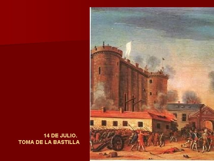 14 DE JULIO. TOMA DE LA BASTILLA 