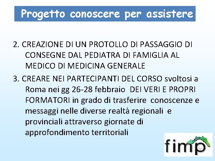 Progetto conoscere per assistere 2. CREAZIONE DI UN PROTOLLO DI PASSAGGIO DI CONSEGNE DAL