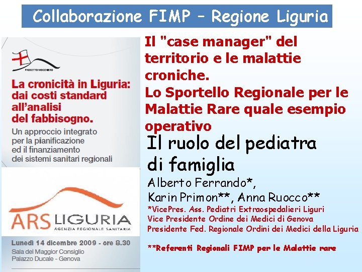 Collaborazione FIMP – Regione Liguria Il "case manager" del territorio e le malattie croniche.