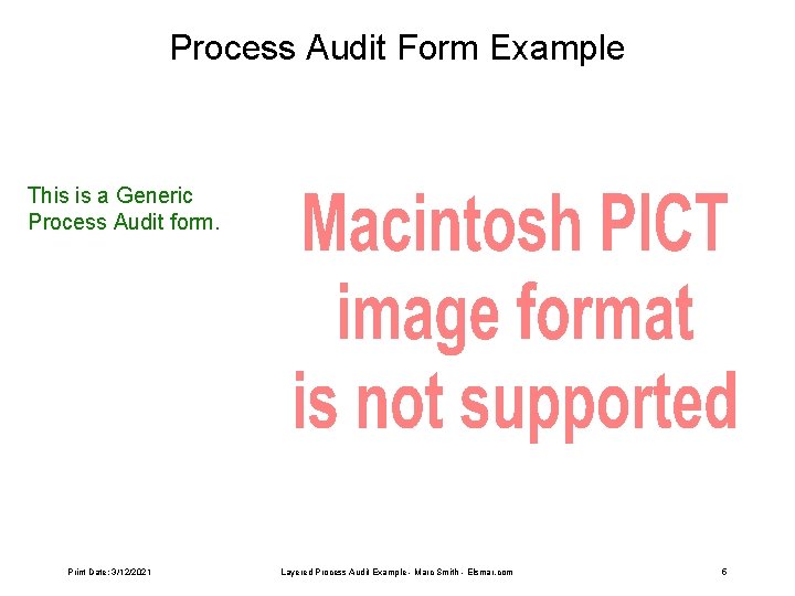 Process Audit Form Example This is a Generic Process Audit form. Print Date: 3/12/2021