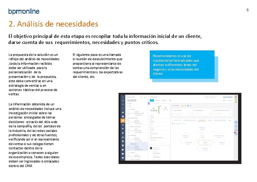 6 2. Análisis de necesidades El objetivo principal de esta etapa es recopilar toda