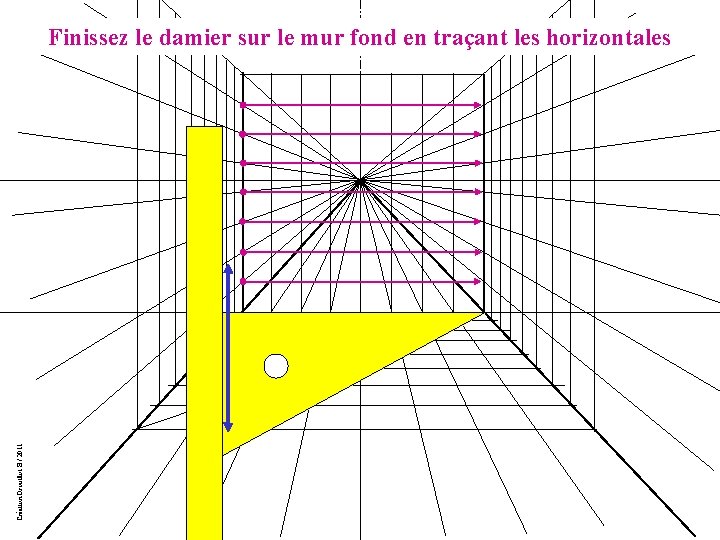 Création Drouillot B / 2011 Finissez le damier sur le mur fond en traçant