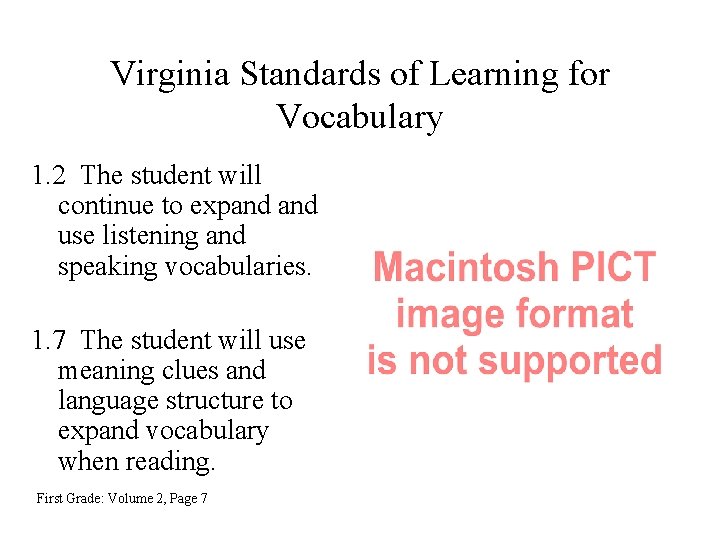 Virginia Standards of Learning for Vocabulary 1. 2 The student will continue to expand