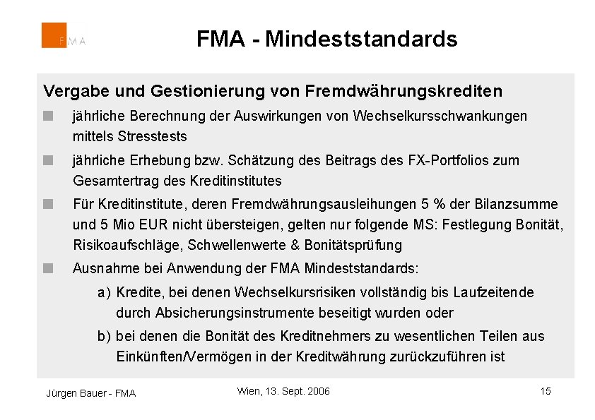 FMA - Mindeststandards Vergabe und Gestionierung von Fremdwährungskrediten jährliche Berechnung der Auswirkungen von Wechselkursschwankungen