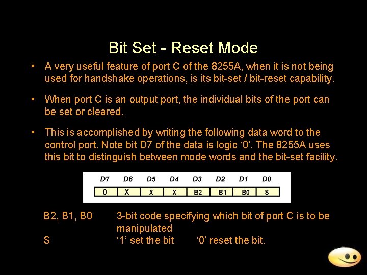 Bit Set - Reset Mode • A very useful feature of port C of