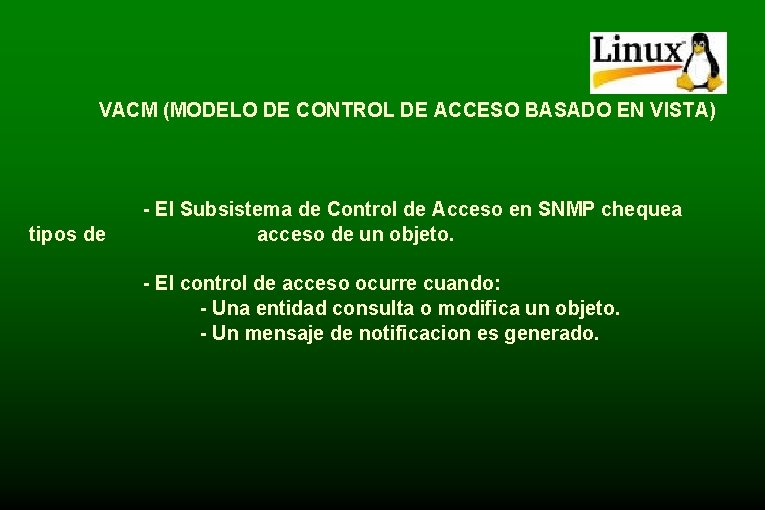 VACM (MODELO DE CONTROL DE ACCESO BASADO EN VISTA) tipos de - El Subsistema