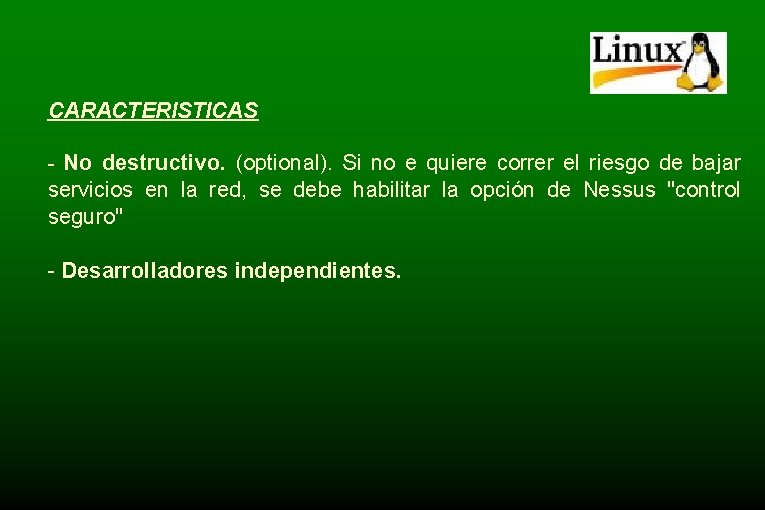 CARACTERISTICAS - No destructivo. (optional). Si no e quiere correr el riesgo de bajar