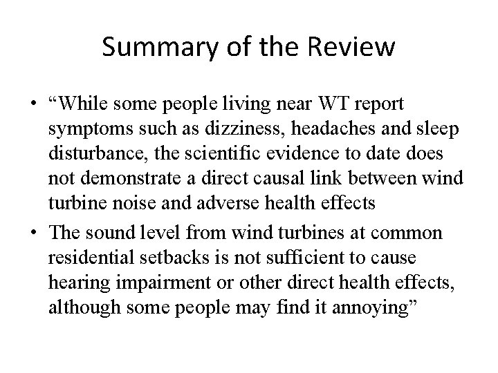 Summary of the Review • “While some people living near WT report symptoms such