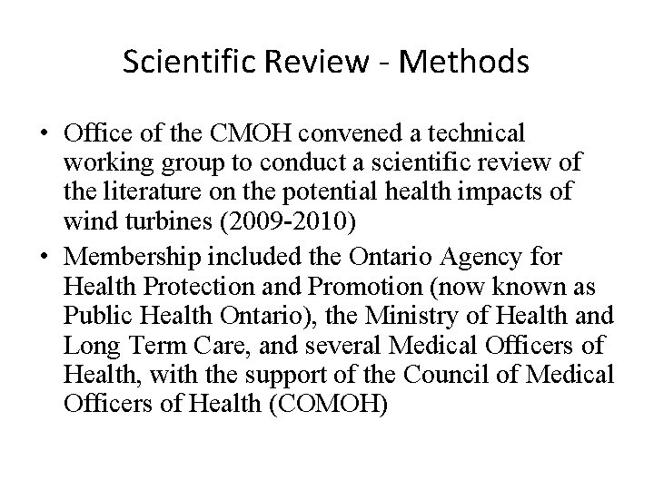 Scientific Review - Methods • Office of the CMOH convened a technical working group