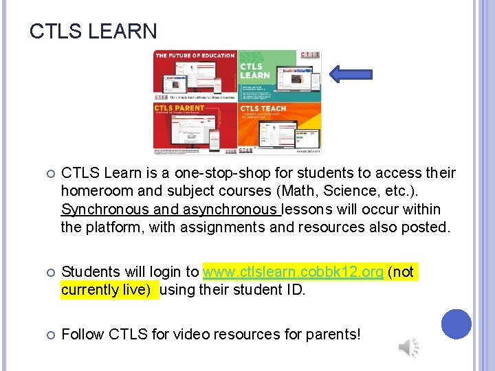 CTLS LEARN CTLS Learn is a one-stop-shop for students to access their homeroom and