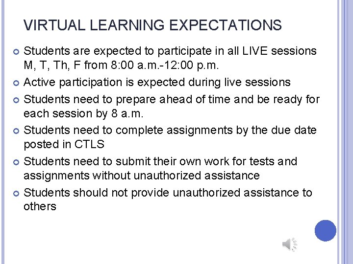 VIRTUAL LEARNING EXPECTATIONS Students are expected to participate in all LIVE sessions M, T,