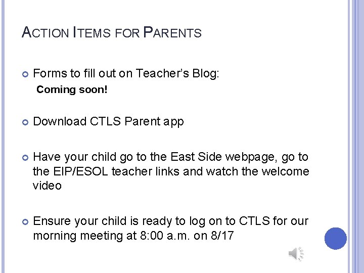 ACTION ITEMS FOR PARENTS Forms to fill out on Teacher’s Blog: Coming soon! Download