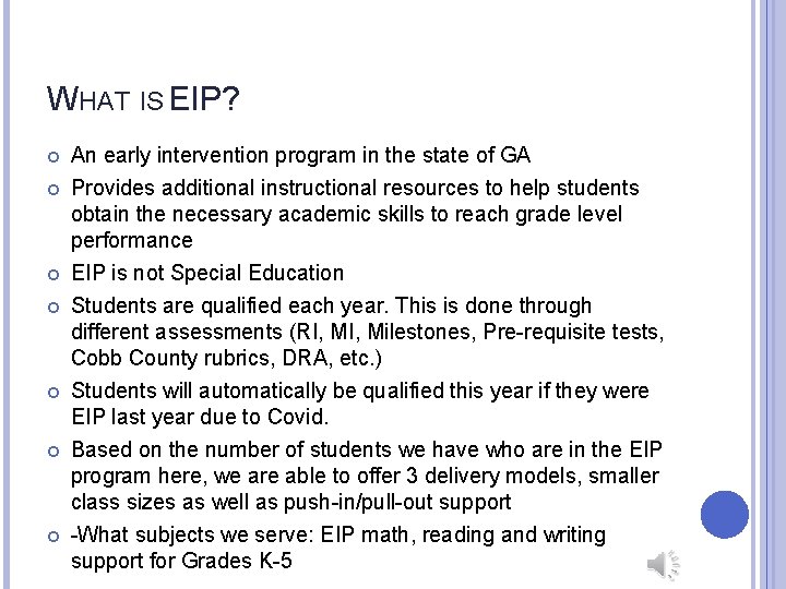 WHAT IS EIP? An early intervention program in the state of GA Provides additional