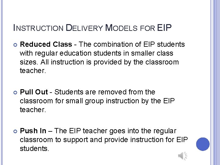 INSTRUCTION DELIVERY MODELS FOR EIP Reduced Class - The combination of EIP students with