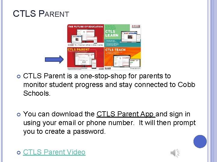 CTLS PARENT CTLS Parent is a one-stop-shop for parents to monitor student progress and