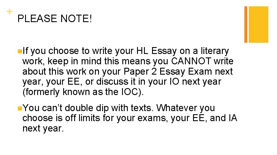 + PLEASE NOTE! n. If you choose to write your HL Essay on a