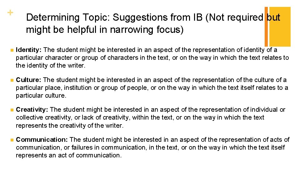 + Determining Topic: Suggestions from IB (Not required but might be helpful in narrowing