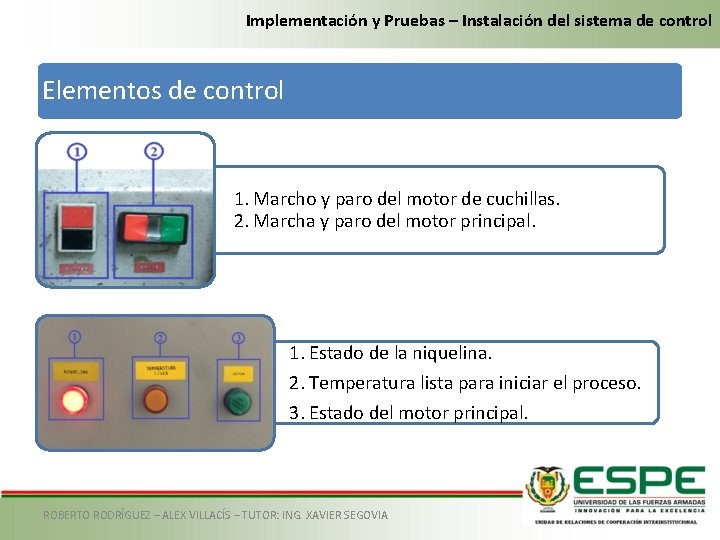 Implementación y Pruebas – Instalación del sistema de control Elementos de control 1. Marcho