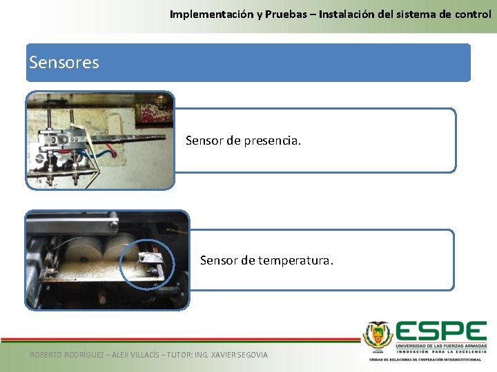 Implementación y Pruebas – Instalación del sistema de control Sensores Sensor de presencia. Sensor