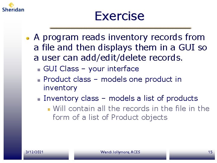 Exercise A program reads inventory records from a file and then displays them in Exercise A program reads inventory records from a file and then displays them in