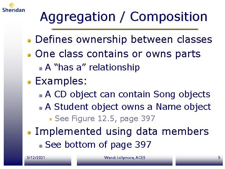 Aggregation / Composition Defines ownership between classes One class contains or owns parts A Aggregation / Composition Defines ownership between classes One class contains or owns parts A