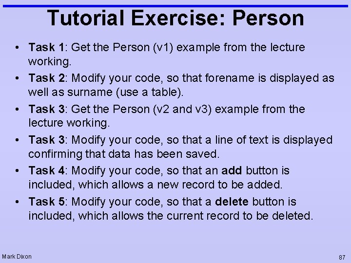 Tutorial Exercise: Person • Task 1: Get the Person (v 1) example from the Tutorial Exercise: Person • Task 1: Get the Person (v 1) example from the