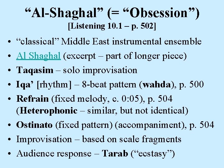 “Al-Shaghal” (= “Obsession”) [Listening 10. 1 – p. 502] • • • “classical” Middle