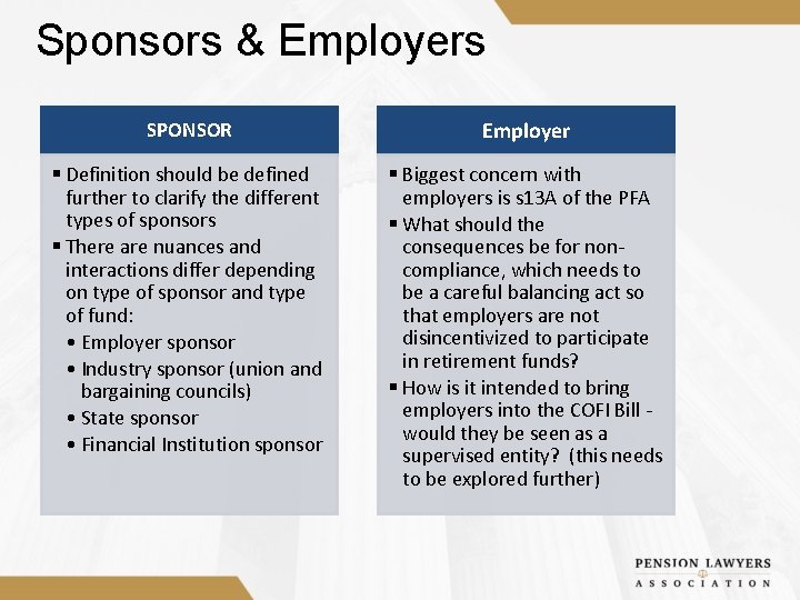 Sponsors & Employers SPONSOR Employer § Definition should be defined further to clarify the