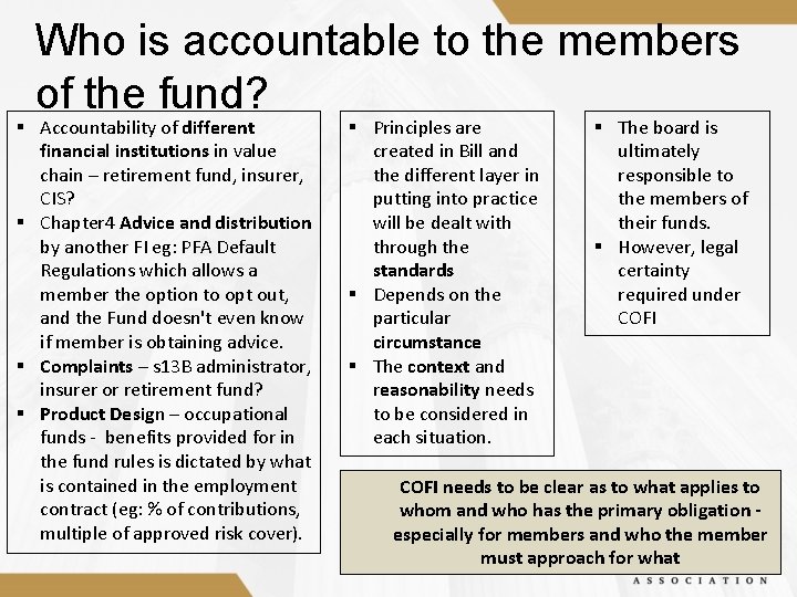 Who is accountable to the members of the fund? § Accountability of different financial