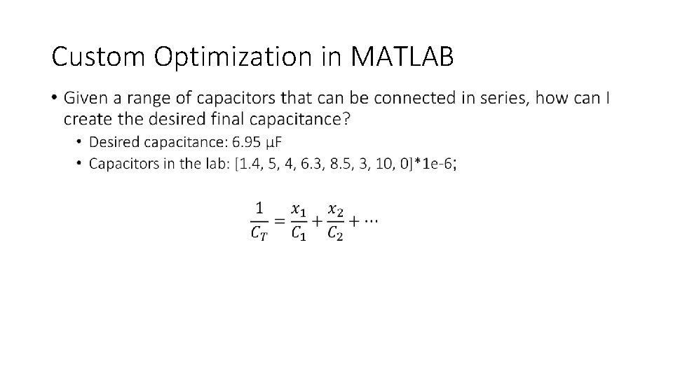 Custom Optimization in MATLAB • Custom Optimization in MATLAB •