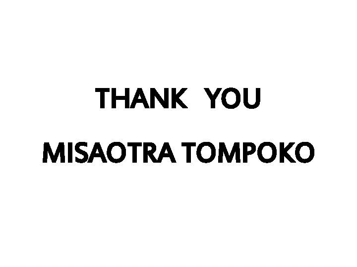 THANK YOU MISAOTRA TOMPOKO THANK YOU MISAOTRA TOMPOKO