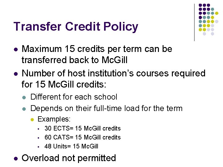 Transfer Credit Policy l l Maximum 15 credits per term can be transferred back