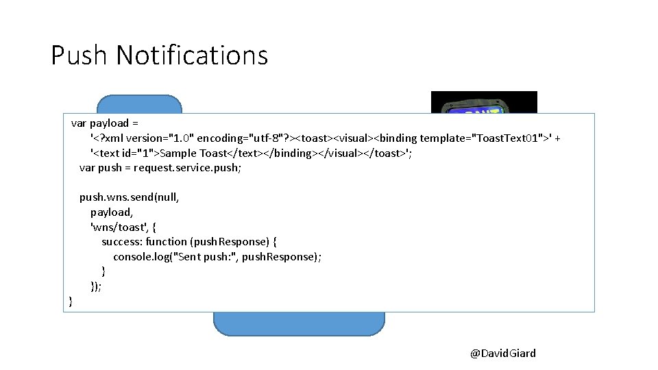 Push Notifications var payload = '<? xml Azure version="1. 0" encoding="utf-8"? ><toast><visual><binding template="Toast. Text