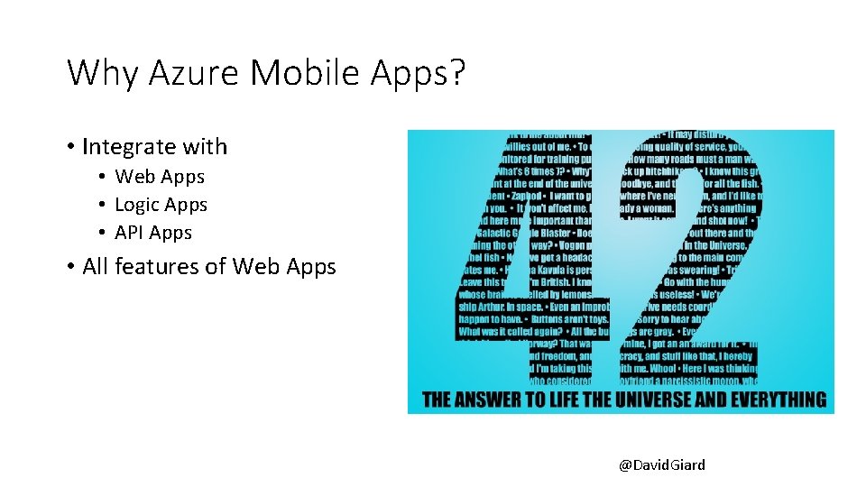 Why Azure Mobile Apps? • Integrate with • Web Apps • Logic Apps •