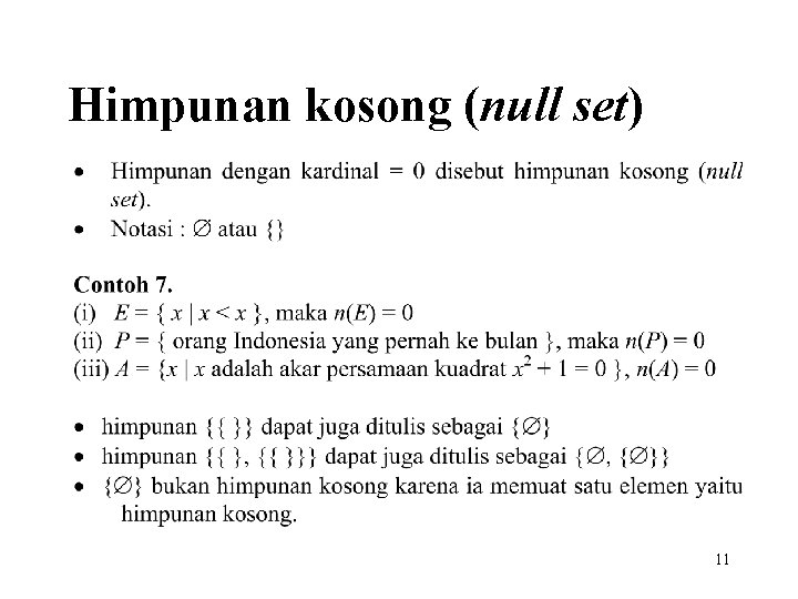 Himpunan kosong (null set) 11 