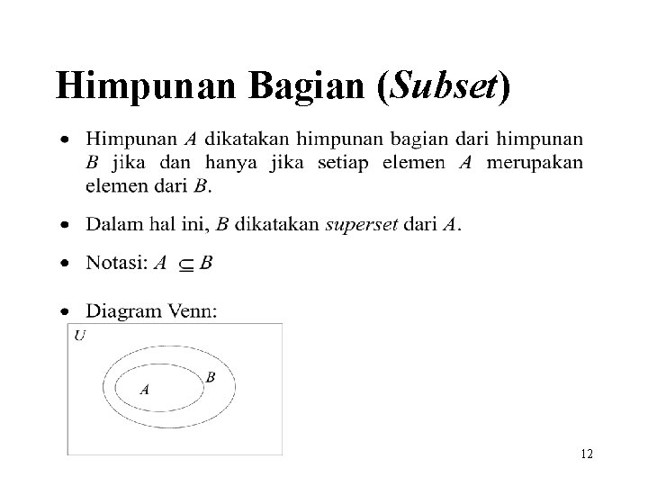 Himpunan Bagian (Subset) 12 Himpunan Bagian (Subset) 12