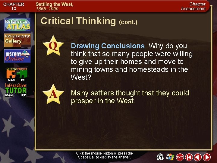 Critical Thinking (cont. ) Drawing Conclusions Why do you think that so many people