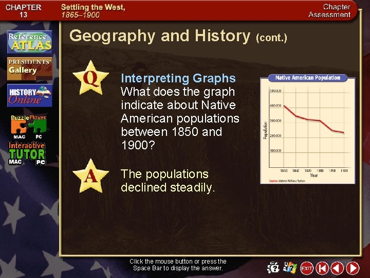 Geography and History (cont. ) Interpreting Graphs What does the graph indicate about Native