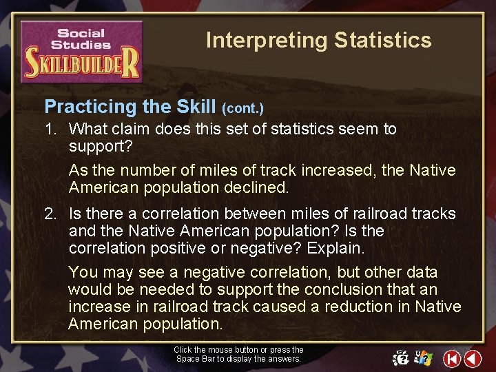 Interpreting Statistics Practicing the Skill (cont. ) 1. What claim does this set of