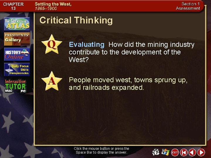 Critical Thinking Evaluating How did the mining industry contribute to the development of the