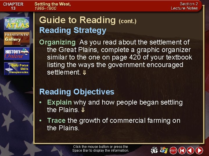 Guide to Reading (cont. ) Reading Strategy Organizing As you read about the settlement