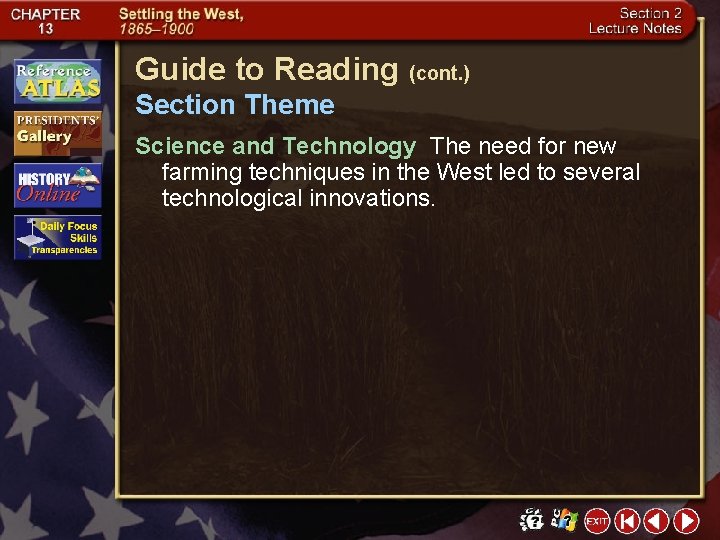 Guide to Reading (cont. ) Section Theme Science and Technology The need for new