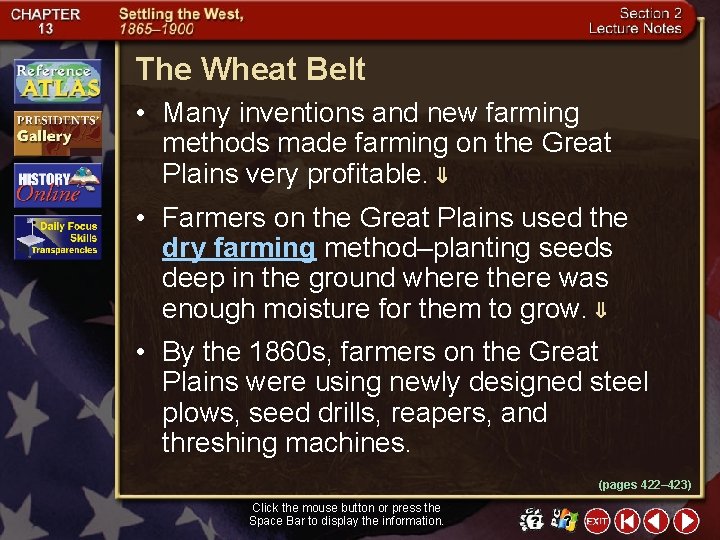 The Wheat Belt • Many inventions and new farming methods made farming on the