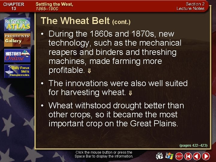 The Wheat Belt (cont. ) • During the 1860 s and 1870 s, new