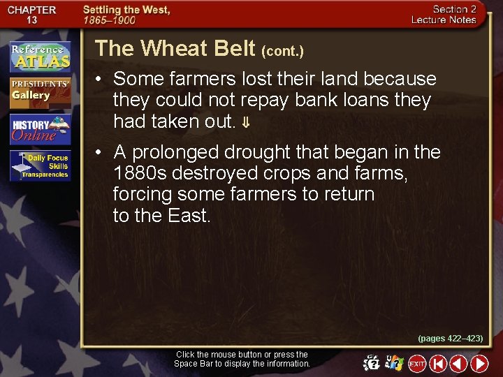 The Wheat Belt (cont. ) • Some farmers lost their land because they could