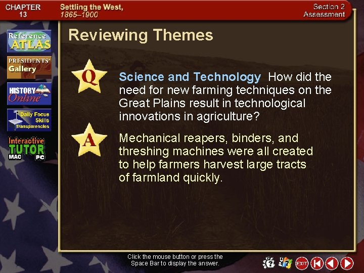 Reviewing Themes Science and Technology How did the need for new farming techniques on