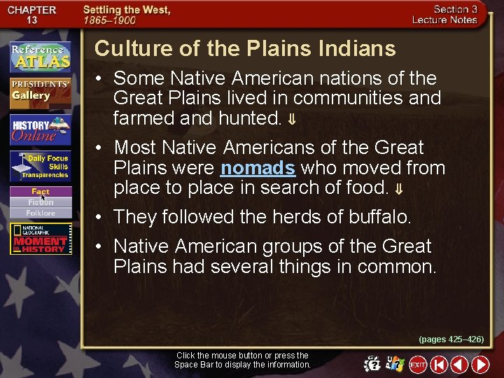 Culture of the Plains Indians • Some Native American nations of the Great Plains