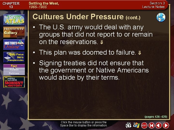 Cultures Under Pressure (cont. ) • The U. S. army would deal with any