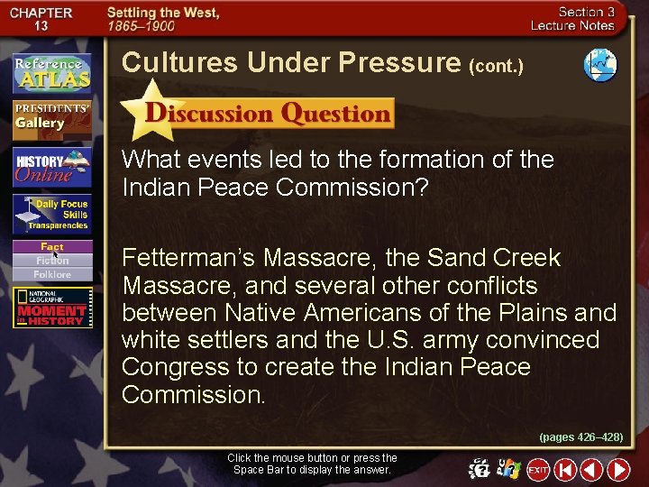 Cultures Under Pressure (cont. ) What events led to the formation of the Indian